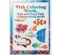 Fish Coloring Book.: Fun and Easy Fish Coloring Book.