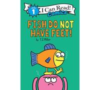 Fish Do Not Have Feet!: Fish Do Not Have Feet