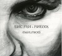 Audio Cd Eric Fish & Friends - Mahlstrom