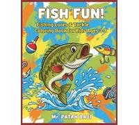 Fish Fun!: Fishing Lures & Tackle Coloring Book for Kids Ages 3-8: Easy and Detailed Illustrations for Young Anglers and Enthusiasts!