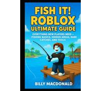 Fish It! Roblox Ultimate Guide: Everything New Players Need- Fishing Basics, Hidden Areas, Rare Catches, and Tools