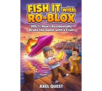 Fish It with Ro-Blox: Vol 1 : How I Accidentally Broke the Game with a Fruit - A Hilarious Virtual Adventure for Gamers 8-12