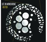 FISH, KAI - LIFE IN MONOCHROME