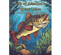 Fish of America's Great Lakes: A Coloring Book Adventure