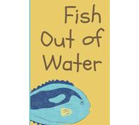 Fish Out of Water