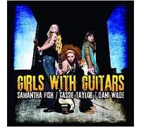 Samantha Fish/Cassie Taylor/Dani Wilde Girls With Guitars (CD) Album