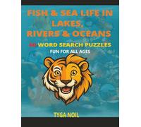 Fish & Sea Life in Lakes, Rivers & Oceans: 60 Easy-to-Read Word Search Puzzles in Large Format - Fun for All Ages
