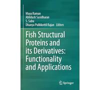 Fish Structural Proteins and its Derivatives: Functionality and Applications