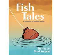 Fish Tales: A Collection of Bedtime Stories