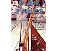 Fish Tales: My Unplanned Journey Through the Alaskan Seafood Industry