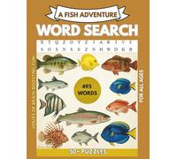 FISH WORD SEARCH: Explore this exciting word search with 495 Unique Words from Oceans, Lakes, and Tackle Boxes!" Perfect for all ages.