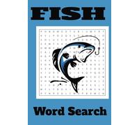 Fish Word Search Puzzle Book: Word Search with Easy to Read Print About Fish, Fishing, Fishes and more |6x9 inches, 110 pages | 50 + Puzzles ... Gift for Vacation, Holiday, Fun Times