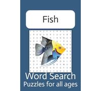 Fish Word Search Puzzle Book: Word Searches with Easy to Read Print about Fish, Fishing, Bodies of Water and More | 6x9 inches, 110 pages | 50+ Puzzles ... Gift for Vacations, Holidays and Free Times