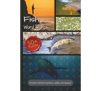 Fish Word Search Puzzle Book: Word Searches With Easy to Read Print about Fish, Fishing, the Sea and More | 6x9 Inches, 111 pages | 50+ Puzzles… Gifts for Vacations, Holidays and Free Times