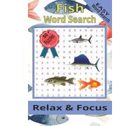 Fish Word Search Puzzle Book: Word Searches with Easy to Read Print about Fish, fresh water fish, salt water fish and more 6x9 inches, 110 pages | 50+ ... Great for Vacations, Holidays and Free Time