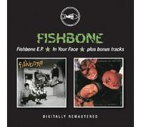 Fishbone Fishbone EP/In Your Face/Plus Bonus Tracks (CD) Album