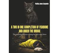 Fishbone: The Connection between a Young Boy and a Stray Kitten