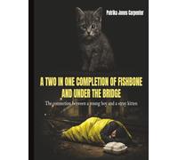 Fishbone: The Connection between a Young Boy and a Stray Kitten