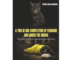 Fishbone: The Connection between a Young Boy and a Stray Kitten