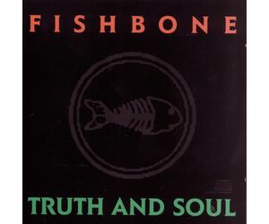 Fishbone TRUTH AND SOUL (CD)