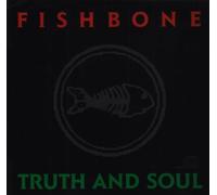 Fishbone - Truth & Soul