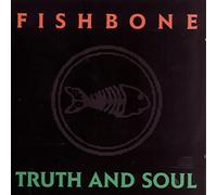 Fishbone - Truth & Soul