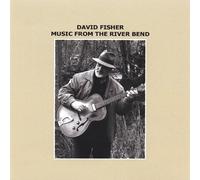 Fisher, David - Music From The River Bend