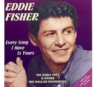 Fisher, Eddie - Every Song I Have Is Yours (2 CD)