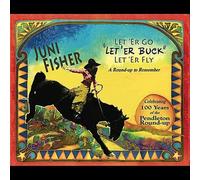 Fisher, Juni - Let' Er Go Let' Er Buck Let' Er Fly