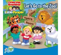 Fisher-Price:Little People - Let's Go to the Zoo!