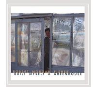 Fisher, Robert Morgan - Built Myself A Greenhouse