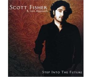 Fisher,Scott & 1 a.M Approach - Step Into the Future