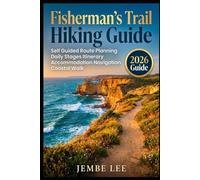 Fisherman’s Trail Hiking Guide: Self Guided Route Planning, Daily Stages Itinerary, Accommodation, Navigation Coastal Walk