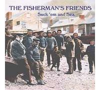 Fisherman's Friends - Suck 'em and Sea