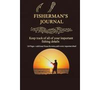 Fisherman's Journal: Good for all avid and serious fishermen