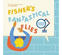 Fisher's Fantastical Flies: A Lexicon of Lures