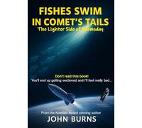 Fishes Swim in Comet’s Tails: The Lighter Side of Doomsday