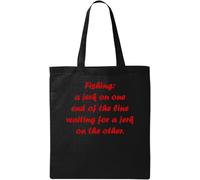 Fishing a Jerk on one end of The Line Waiting for a Jerk on The Other Natural Ecological Cotton Tote Bag Nero, Nero , Taglia unica