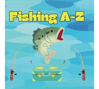 Fishing A-Z Coloring Book for Kids: Educational Fishing Coloring Book