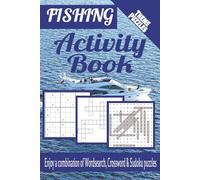 Fishing Activity Book: Activity Book With Easy to Read Print about Fishing, Outdoors, Boats | 6x9 inches, 120 Pages | 50+ Puzzles | Solutions Included | Great for Vacations, Adults & Seniors
