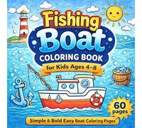 Fishing Boat Coloring Book for Kids Ages 4-8: Simple & Bold Easy Boat Coloring Pages for Toddlers and Preschoolers