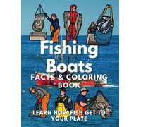 Fishing Boats Facts and Coloring Book: Activity Book for Children Aged 6 to 12 Years