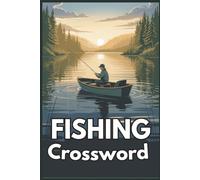 Fishing Crossword: Crossword Puzzles with Easy to Read Format for Fishermen, Ocean Lovers, Sea Enthusiasts and More | 6x9 Inches, 79 Pages | 50+ ... Holidays, Relaxation, and Fishing Trips