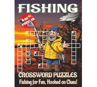 Fishing Crossword Puzzle Book for Adults - Large Print: Crossword Puzzles with Clear, Easy-to-Read Clues about Fishing Gear, Fish Species, Outdoor ... 120 pages | 60 Challenging & Fun Puzzles