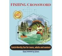 Fishing Crossword Puzzles: A Catch-Worthy fun for Teens, Adults and Seniors | 8.5 x 11 inches | Easy to Read, Large Print | Gift for Vacations, Travel and Relaxation