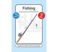 Fishing Crossword Puzzles: Crossword Puzzles with Easy to Read Print about Fishing Terms, Equipment, Ocean and More | 6x9 inches, 120 pages | 60 Puzzles … Gift for Vacations, Holidays and Relaxation