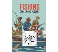 Fishing Crossword Puzzles: Crossword Puzzles with Easy to Read Print for Fishermen, Boaters, and More | Soft Cover (5.5 inches x 8.5 inches), 100 ... | Gift for the Boat, Travel, and Free Time