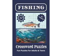 Fishing Crossword Puzzles: Crosswords with easy to read print about Fishing, Anglers, Trolling and more | 6x9 inches, 120 pages | 55+ puzzles...Perfect gift for vacations, holidays and Free Times.
