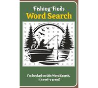 Fishing Finds Word Search Puzzle Book: Word Searches with Easy to Read Print About Fishing, Relaxing and Calming Puzzles | 6 x 9 Inches, 110 Pages | ... Holidays, Birthdays and Leisure Times