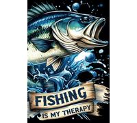 Fishing is My Therapy: Logbook for Aanglers